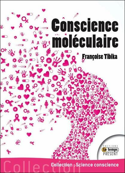 Emprunter Conscience moléculaire. De la conscience individuelle à la conscience universelle livre