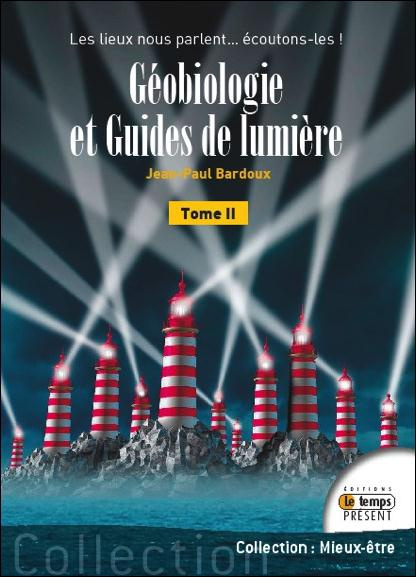Emprunter Géobiologie et guides de lumière. Tome 2, Les lieux nous parlent... Ecoutons-les ! livre