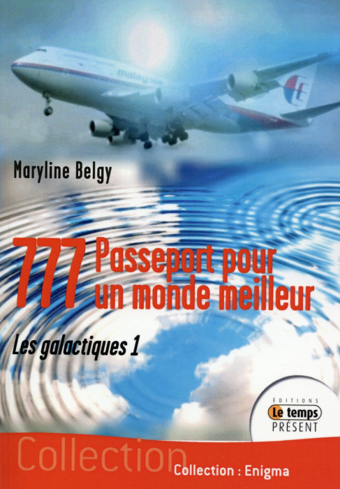 Emprunter 777, passeport pour un monde meilleur Tome 1 : Les galactiques livre