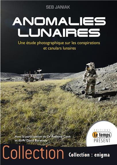 Emprunter Anomalies lunaires. Une étude photographique sur les conspirations et canulars lunaires livre