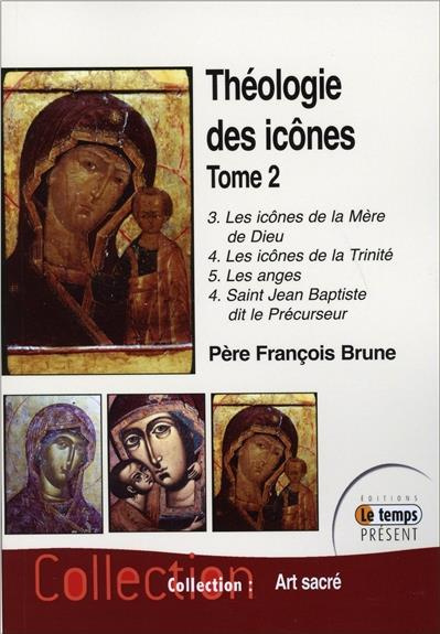 Emprunter Théologie des icônes. Tome 2 : 3. Les icônes de la Mère de Dieu ; 4. La Trinité, les Anges, St Jean livre