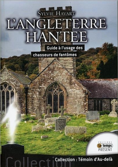 Emprunter L'Angleterre hantée. Guide à l'usage des chasseurs de fantômes livre