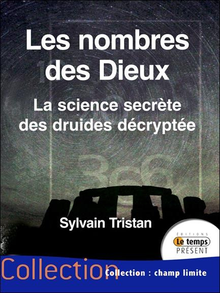 Emprunter Les nombres des Dieux. La science secrète des druides décryptée livre