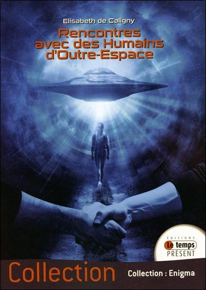 Emprunter Rencontres avec des humains d'outre-espace livre