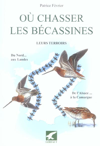 Emprunter Où chasser les bécassines. Leurs terroirs livre