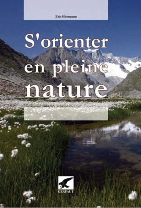 Emprunter S'orienter en pleine nature. Carte topographique, boussole et GPS livre