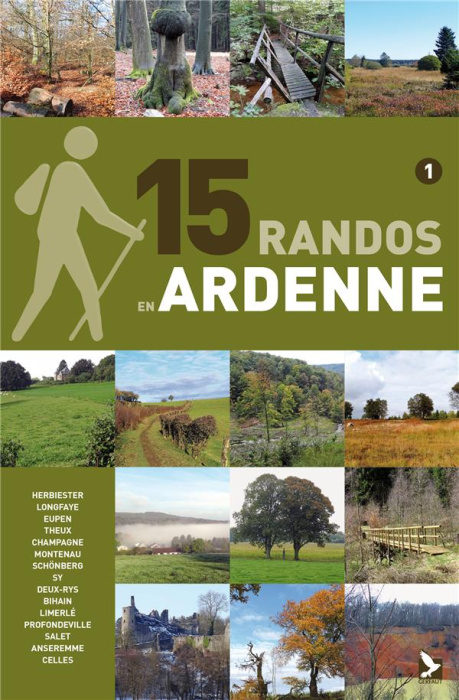 Emprunter 15 randos en Ardenne. Tome 1, Des Hautes Fagnes à la Lesse livre