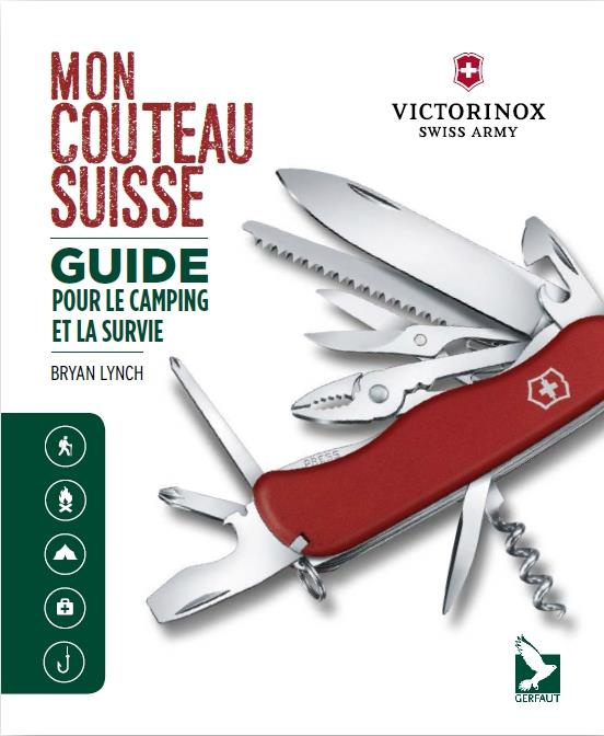 Emprunter Mon couteau suisse. Guide pour le camping et la survie : 101 utilisations, trucs et astuces livre