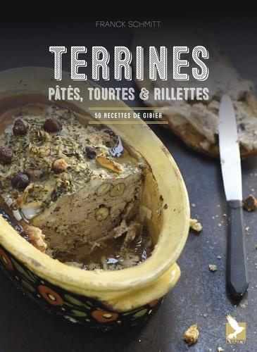 Emprunter Terrines, pâtés, tourtes & rillettes. 50 recettes de gibier livre