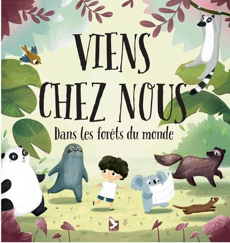 Emprunter Viens chez nous. Dans les forêts du monde livre