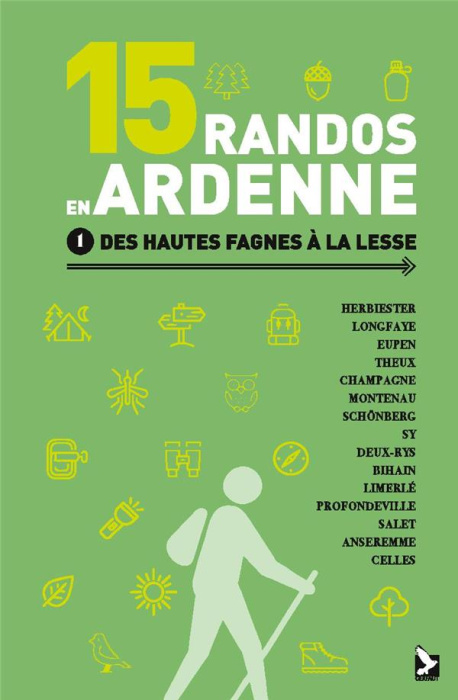 Emprunter 15 randos en Ardenne. Tome 1, Des Hautes Fagnes à la Lesse livre