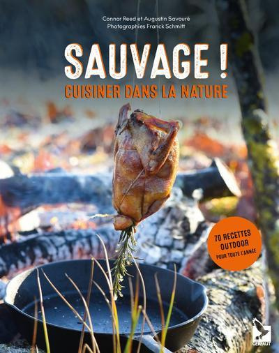 Emprunter Sauvage ! Cuisiner dans la nature livre