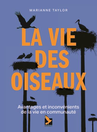 Emprunter La vie des oiseaux. Avantages et inconvénients de la vie en communauté livre