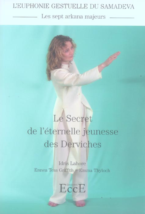 Emprunter Les sept arkana majeurs. Le Secret de l'éternelle jeunesse des Derviches livre