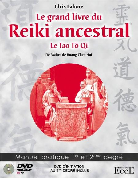 Emprunter Le grand livre du Reiki ancestral - Le Tao Tö Qi de maître Huang Zhen Hui. Manuel pratique 1er et 2e livre
