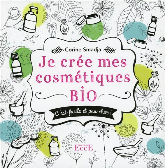 Emprunter Je crée mes cosmétiques Bio livre