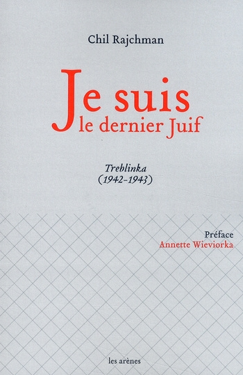 Emprunter Je suis le dernier Juif. Treblinka (1942-1943) livre