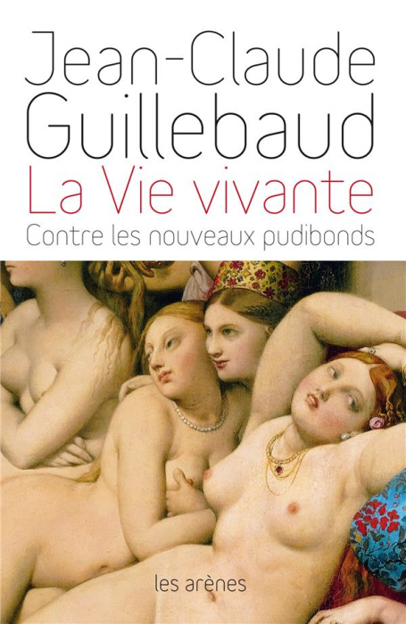 Emprunter La Vie vivante. Contre les nouveaux pudibonds livre
