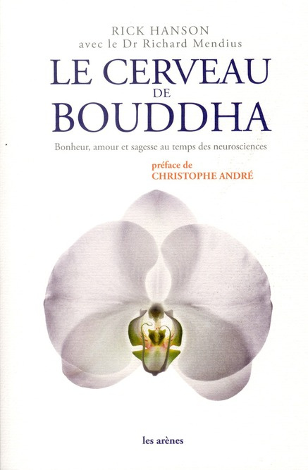 Emprunter Le cerveau de Bouddha. Bonheur, amour et sagesse au temps des neurosciences livre