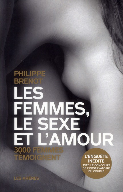 Emprunter Les femmes, le sexe et l'amour. 3000 femmes témoignent livre