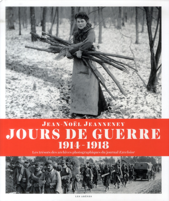 Emprunter Jours de guerre (1914-1918). Les trésors des archives photographiques du journal Excelsior livre