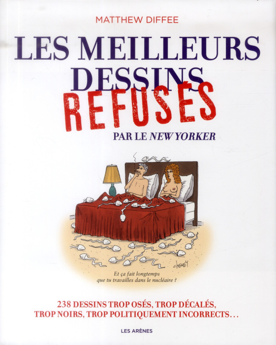 Emprunter Les meilleurs dessins refusés par le New Yorker. 238 dessins trop osés, trop décalés, trop noirs, tr livre