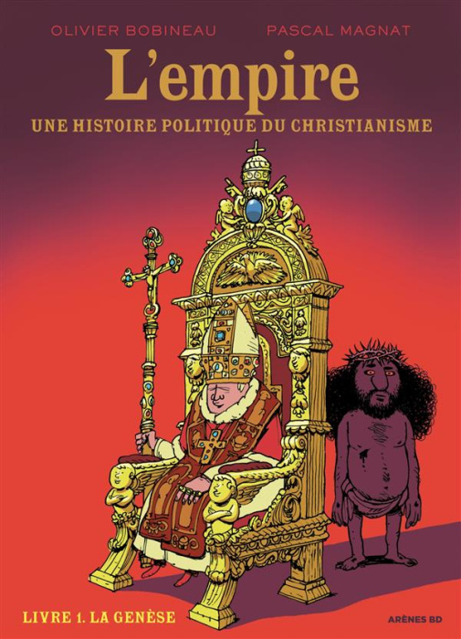 Emprunter L'Empire, une histoire politique du christianisme Tome 1 : La Genèse livre