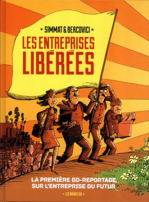 Emprunter Les entreprises libérées. La première BD-reportage sur l'entreprise du futur livre