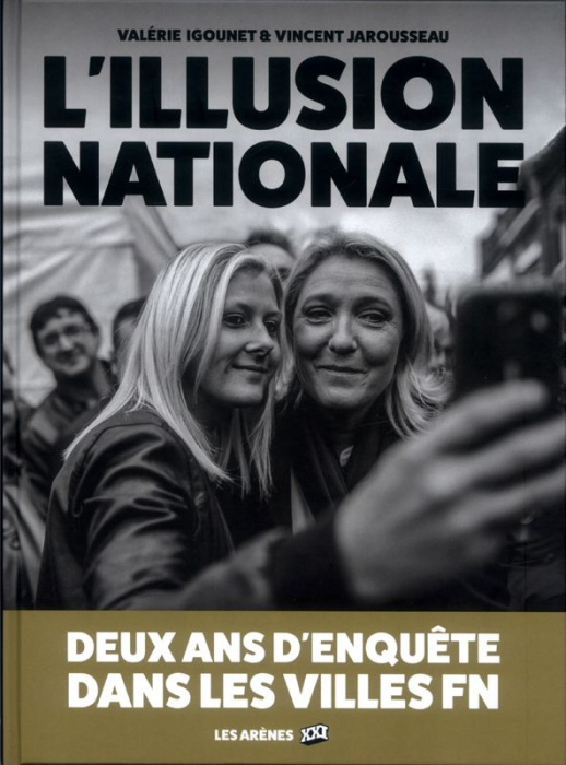 Emprunter L'Illusion nationale. Deux ans d'enquête dans les villes FN livre
