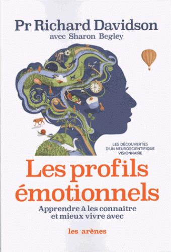 Emprunter Les profils émotionnels. Apprendre à les connaître et mieux vivre avec livre