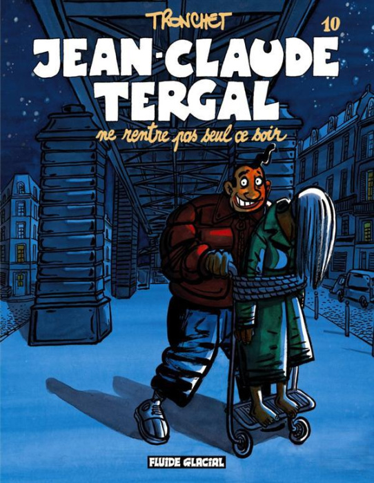 Emprunter Jean-Claude Tergal Tome 10 : Jean-Claude Tergal ne rentre pas seul ce soir livre