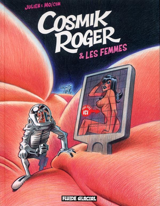 Emprunter Cosmik Roger Tome 7 : Cosmik Roger et les femmes livre