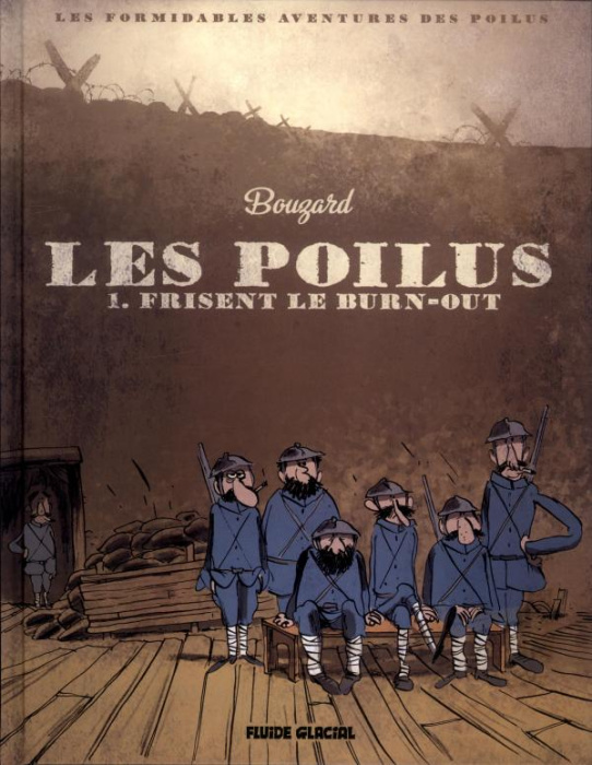 Emprunter Les poilus Tome 1 : Les Poilus frisent le burn-out livre