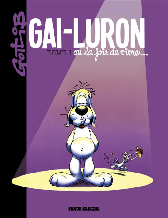 Emprunter Gai-Luron Tome 1 : Gai-Luron ou la joie de vivre livre