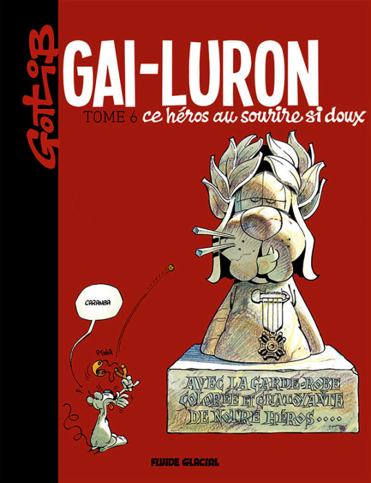 Emprunter Gai-Luron Tome 6 : Gai-Luron, ce héros au sourire si doux livre