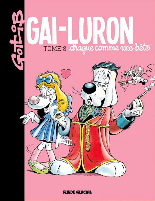 Emprunter Gai-Luron Tome 8 : Gai-Luron drague comme une bête livre