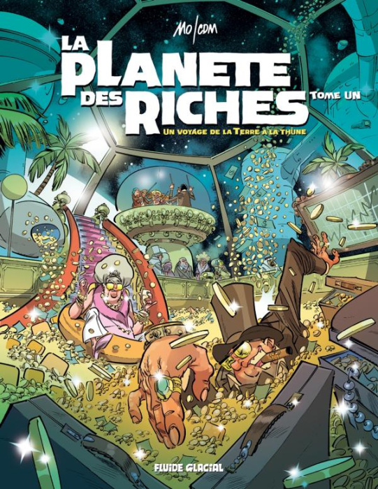 Emprunter La planète des riches Tome 1 : Un voyage de la Terre à la thune livre
