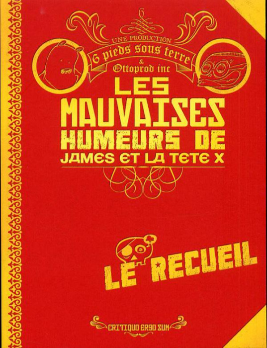 Emprunter Les Mauvaises humeurs de James et de la tête X : Le recueil livre