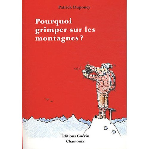 Emprunter Pourquoi grimper sur les montagnes ? livre