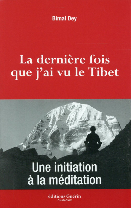 Emprunter La dernière fois que j'ai vu le Tibet. Une initiation à la méditation livre