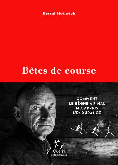 Emprunter Bêtes de course. Comment le règne animal m'a appris l'endurance livre