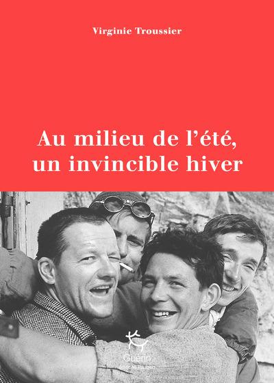Emprunter Au milieu de l'été, un invincible hiver. Pilier du Frêney 1961 livre