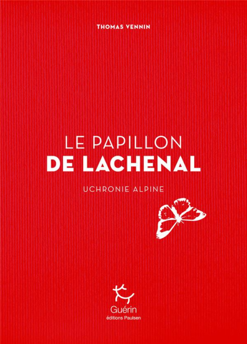 Emprunter Le papillon de Lachenal. Uchronie alpine livre
