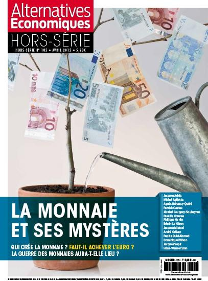 Emprunter Alternatives économiques Hors-série N° 105, Avril 2015 : La monnaie et ses mystères livre