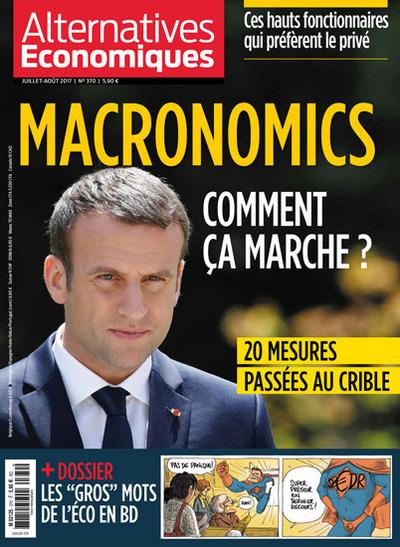Emprunter Alternatives économiques N° 370, juillet-août 2017 : Macronomics : comment ça marche ? livre