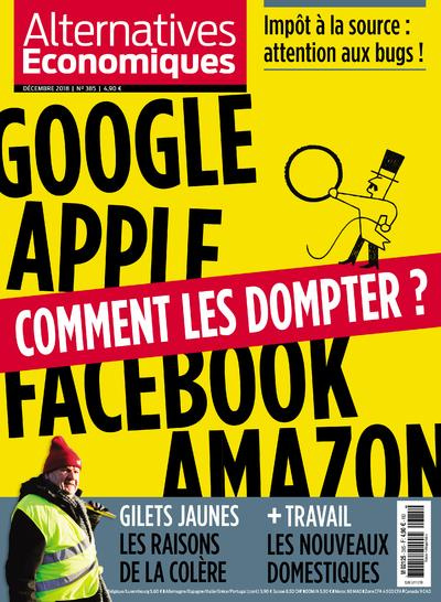 Emprunter Alternatives économiques N° 385, décembre 2018 : Google, Apple, Facebook, Amazon. Comment les dompte livre