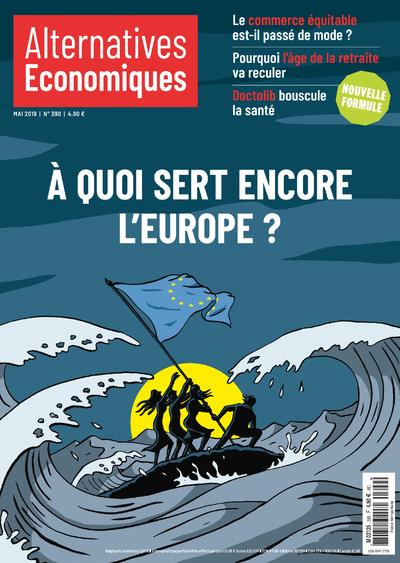 Emprunter Alternatives économiques N° 390, mai 2019 : A quoi sert encore l'Europe ? livre