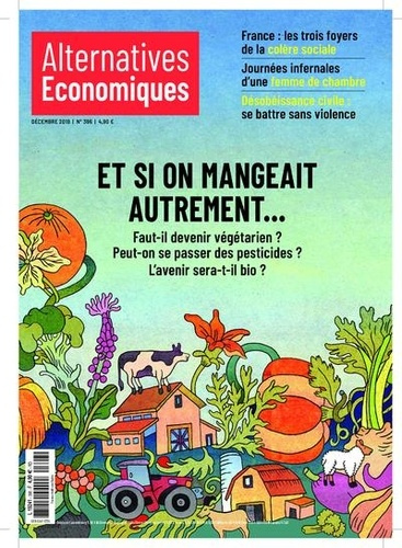 Emprunter Alternatives économiques N°396, Décembre 2019 : Et si on mangeait autrement... Faut-il devenir végét livre