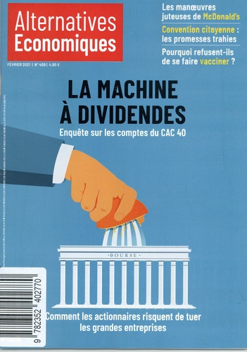 Emprunter Alternatives économiques N° 409, février 2021 : La machine à dividendes. Enquête sur les comptes du livre
