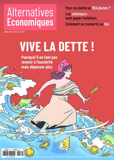 Emprunter Alternatives économiques N° 411, avril 2021 : Vive la dette ! Pourquoi il ne faut pas revenir à l'au livre